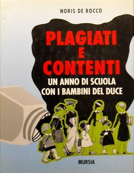 PLAGIATI E CONTENTI - Un anno di scuola con i …