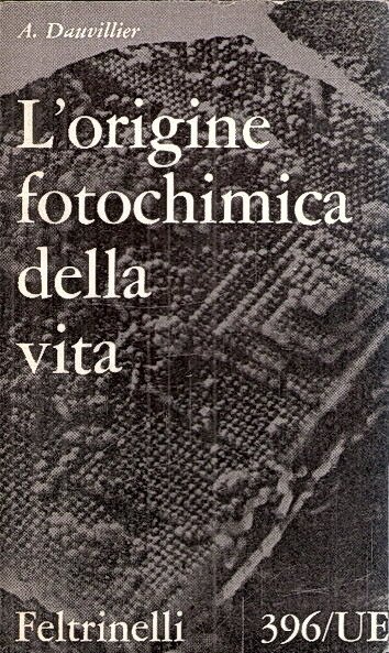 L'ORIGINE FOTOCHIMICA DELLA VITA