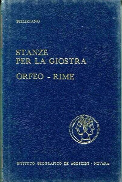 STANZE PER LA GIOSTRA - ORFEO - RIME (con un'appendice …