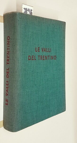 LE VALLI DEL TRENTINO - Guida geografico, storico, turistica