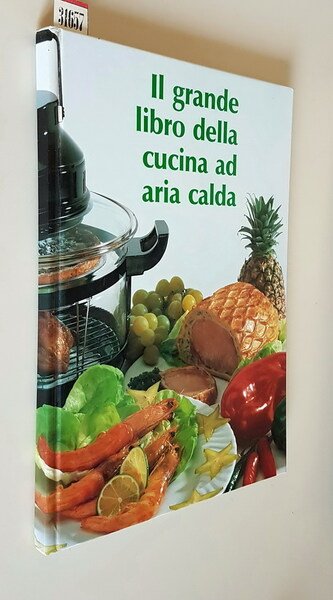 IL GRANDE LIBRO DELLA CUCINA AD ARIA CALDA