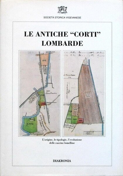LE ANTICHE CORTI LOMBARDE L'origine, le tipologie, l'evoluzione delle cascine …