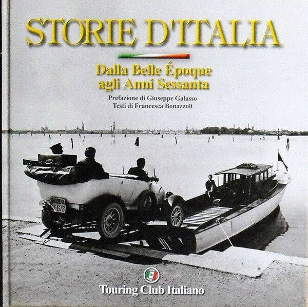 STORIE D'ITALIA - Dalla Belle Epoque agli Anni Sessanta