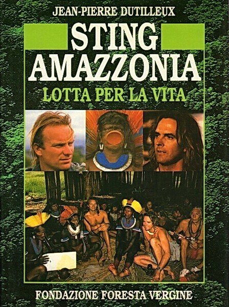 STING AMAZZONIA - LOTTA PER LA VITA