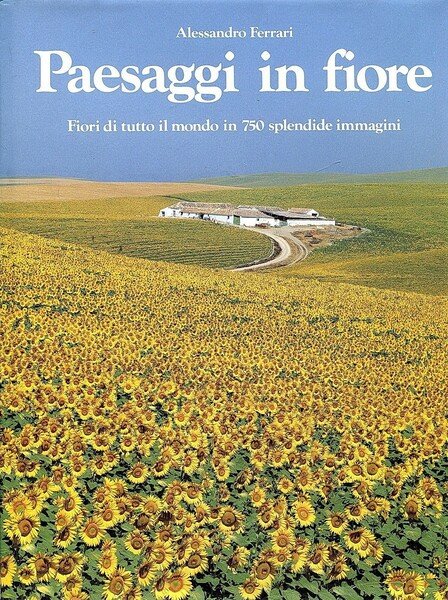 PAESAGGI IN FIORE - Fiori di tutto il mondo in …