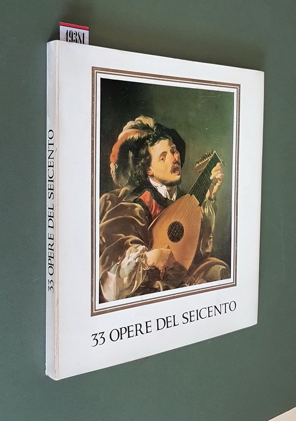33 OPERE DEL SEICENTO - Catalogo della Manzoni Galleria d'Arte
