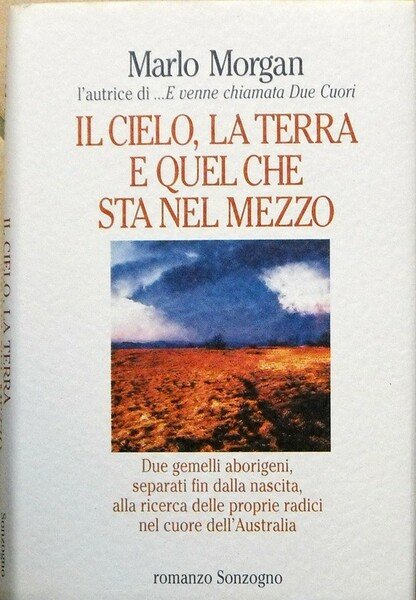 IL CIELO, LA TERRA E QUELLO CHE STA NEL MEZZO