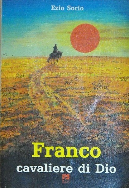 FRANCO CAVALIERE DI DIO - Profilo biografico di P. Franco …