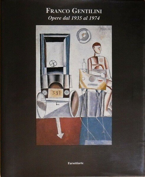 FRANCO GENTILINI - Opere dal 1935 al 1974