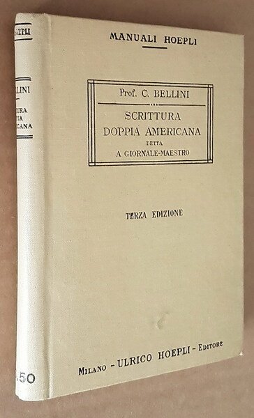 SCRITTURA DOPPIA AMERICANA detta A GIORNALE-MAESTRO con un'appendice sulla sua …