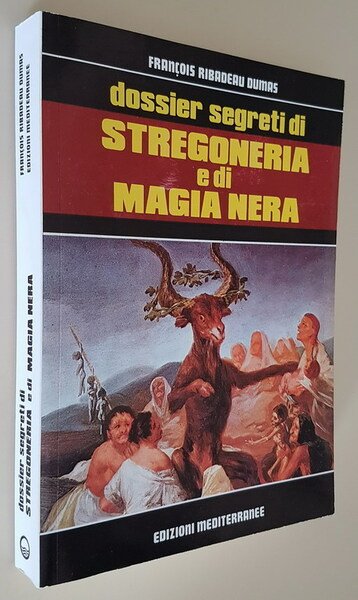 DOSSIER SEGRETI DI STREGONERIA E DI MAGIA NERA