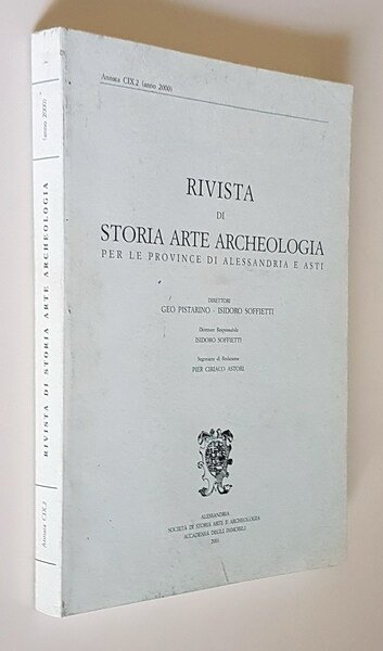 RIVISTA DI STORIA ARTE ARCHEOLOGIA per le Province di Alessandria e Asti (annata CIX.2) anno 2000