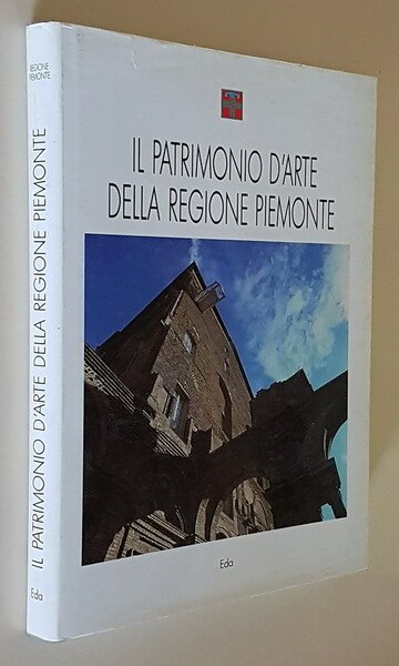 IL PATRIMONIO D'ARTE DELLA REGIONE PIEMONTE