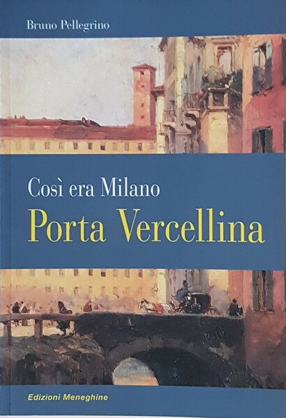 Così era Milano - PORTA VERCELLINA