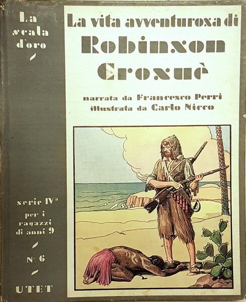 LA VITA AVVENTUROSA DI ROBINSON CROSUE' romanzo di Daniele Defoe