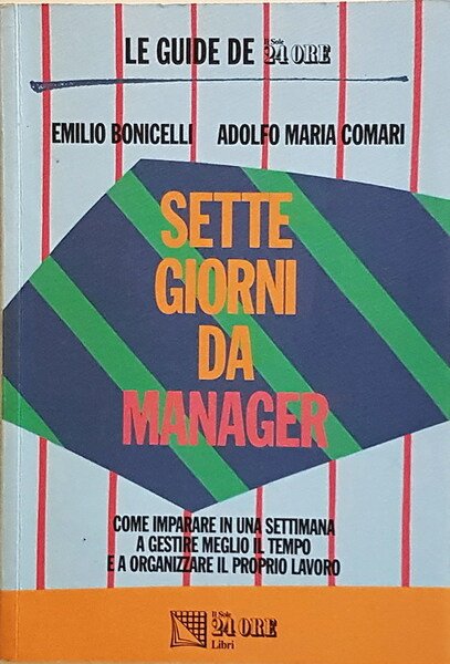 SETTE GIORNI DA MENAGER - Come imparare in una settimana …