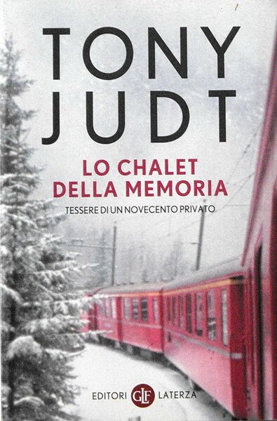 LO CHALET DELLA MEMORIA - Tessere di un novecento privato