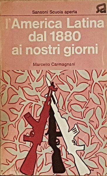 L'AMERICA LATINA DAL 1880 AI GIORNI NOSTRI