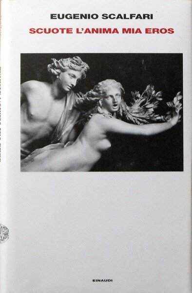 SCUOTE L'ANIMA MIA EROS