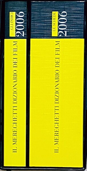 IL MEREGHETTI - DIZIONARIO DEI FILM 2006 (volumi I e …
