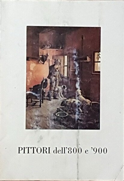 PITTORI DELL'800 E 900