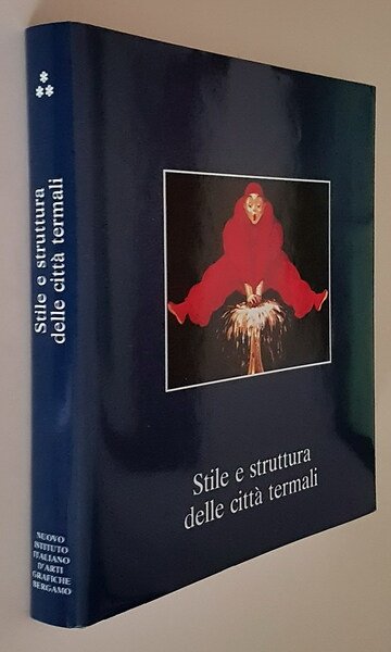 STILE E STRUTTURA DELLE CITTA' TERMALI (volume III)