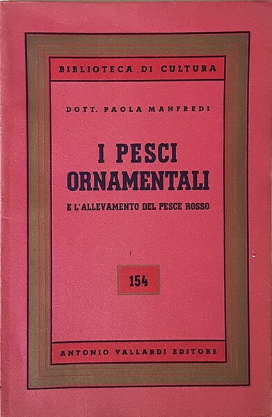 I PESCI ORNAMENTALI E L'ALLEVAMENTO DEL PESCE ROSSO