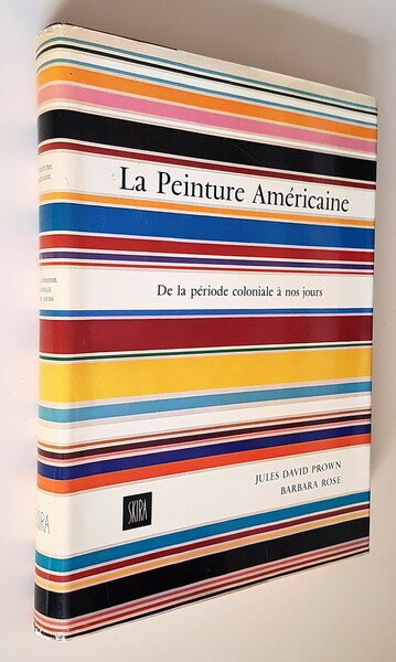 LA PEINTURE AMERICAINE De la PÃ©riode coloniale Ã nos jours