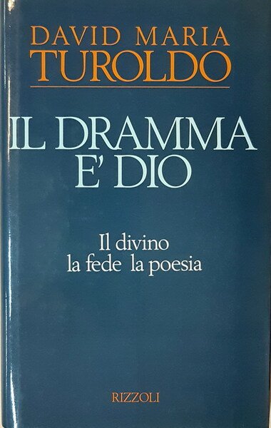 IL DRAMMA E' DIO - IL divino la fede la …