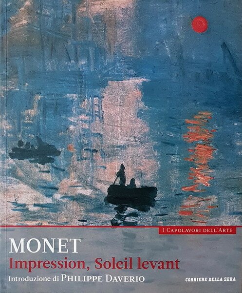 I Capolavori dell'Arte (N. 9) - MONET - Impression, Soleil …