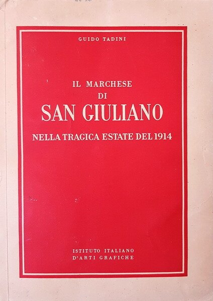 IL MARCHESE DI SAN GIULIANO NELLA TRAGICA ESTATE DEL 1914