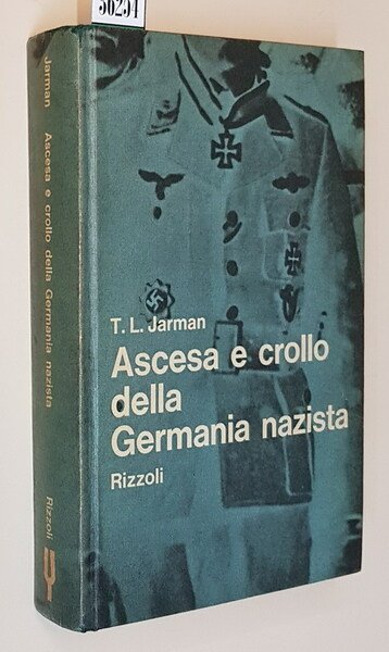 ASCESA E CROLLO DELLA GERMANIA NAZISTA