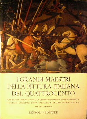 I GRANDI MAESTRI DELLA PITTURA ITALIANA DEL QUATTROCENTO (volumi I …