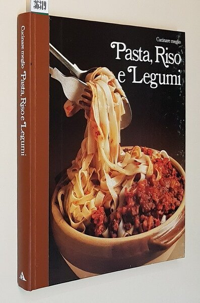 Cucinare meglio - PASTA, RISO E LEGUMI