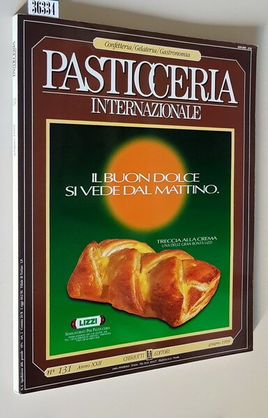 PASTICCERIA INTERNAZIONALE - Rivista mensile N. 131 (anno XXII) GIUGNO …