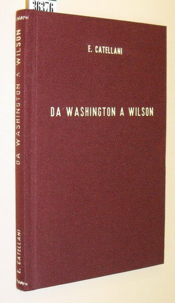 DA WASHINGTON A WILSON (conferenze tenute alla R. UniversitÃ di …