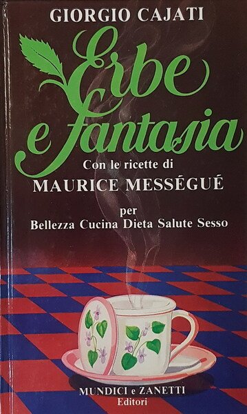 ERBE E FANTASIA con le ricette di Maurice MessÃ©guÃ©