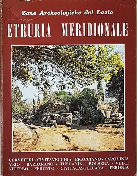 Zone Archeologiche del Lazio (I-II) - ETRURIA MERIDIONALE