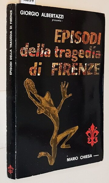 EPISODI DELLA TRAGEDIA DI FIRENZE