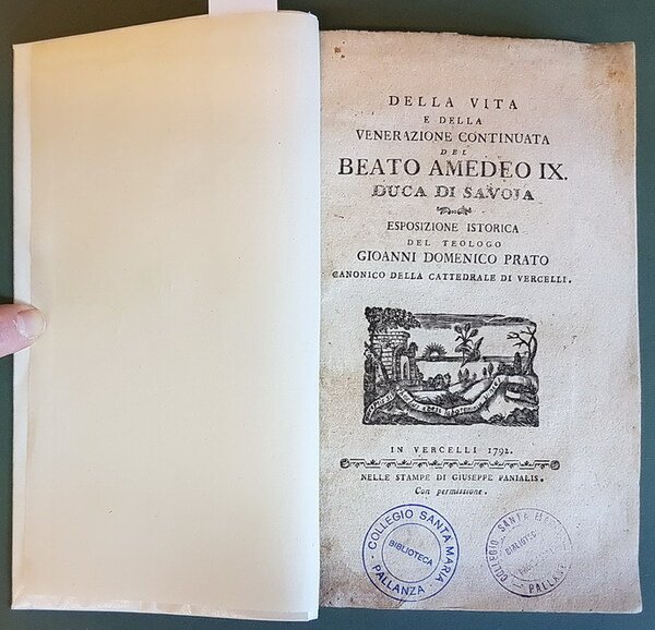 DELLA VITA E DELLA VENERAZIONE CONTINUATA DEL BEATO AMEDEO IX. …