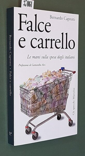 FALCE E CARRELLO - LE MANI SULLA SPESA DEGLI ITALIANI