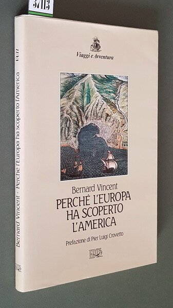 PERCHE' L'EUROPA HA SCOPERTO L'AMERICA