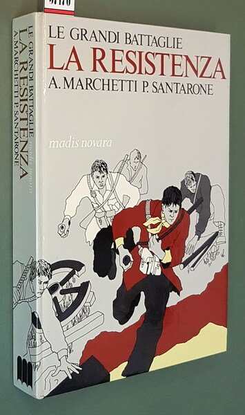 Le grandi battaglie - LA RESISTENZA dal 25 luglio alla …