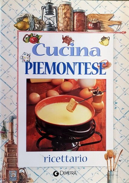 CUCINA PIEMONTESE - Ricettario