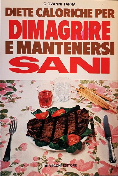 DIETE CALORICHE PER DIMAGRIRE E MANTENERSI SANI