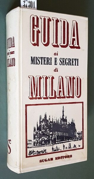 GUIDA AI MISTERI E SEGRETI DI MILANO