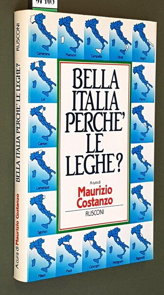 BELLA ITALIA, PERCHE' LE LEGHE?