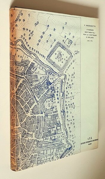 ITINERARI SENTIMENTALI PER LE CONTRADE DI MILANO (volumi I, II, …