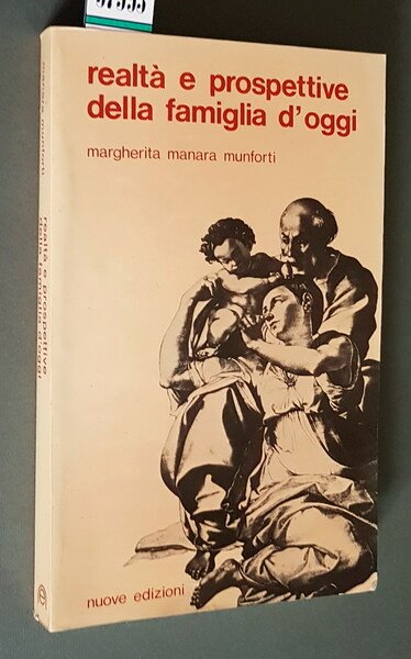 REALTA' E PROSPETTIVE DELLA FAMIGLIA D'OGGI