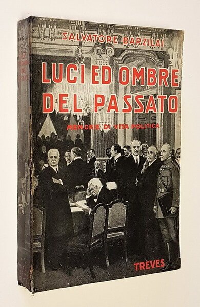 LUCI ED OMBRE DEL PASSATO - Memorie di vita politica